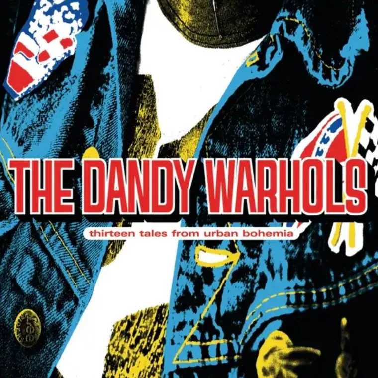 Dandy Warhols, Thirteen Tales from Urban Bohemia, 2000