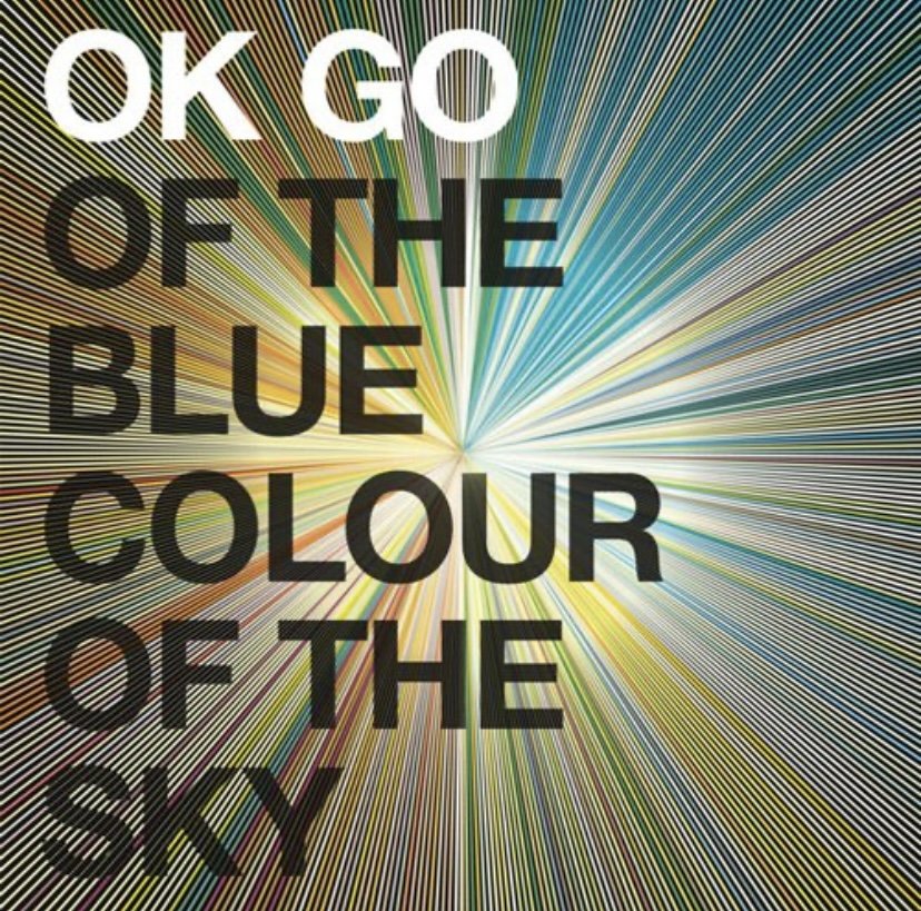 OK GO, Of the Blue Colour of the Sky, 2010