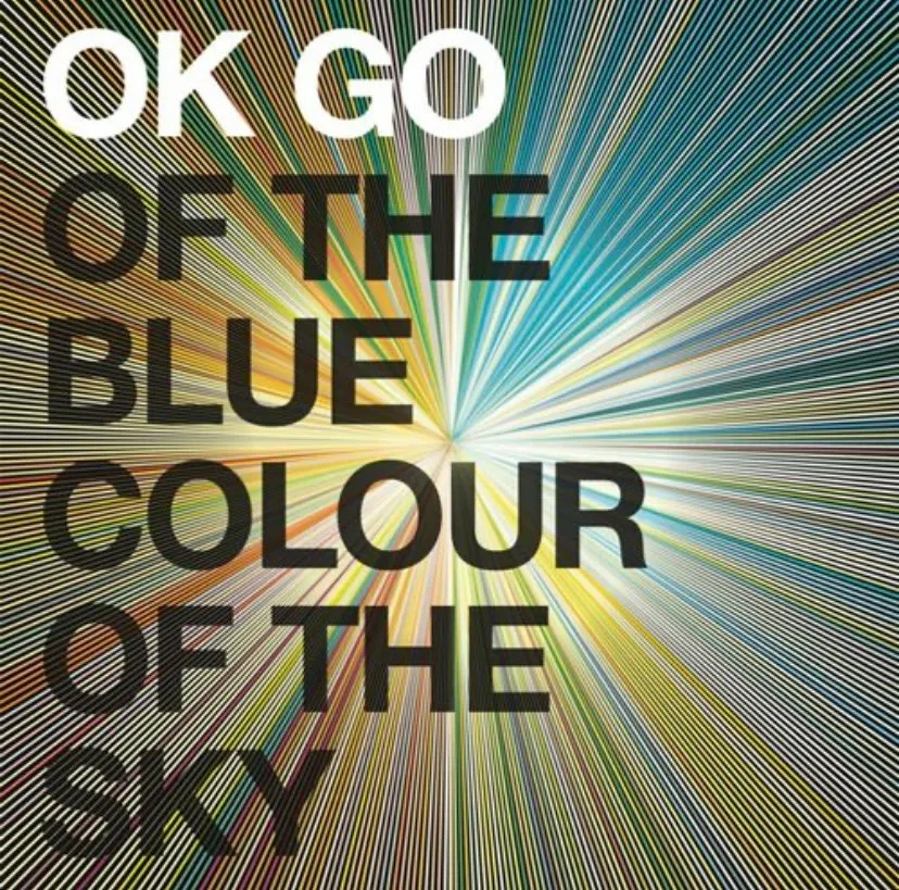 OK GO, Of the Blue Colour of the Sky, 2010