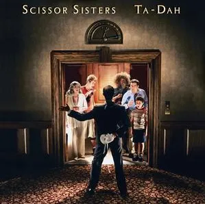 Scissor Sisters, TaDah, 2006