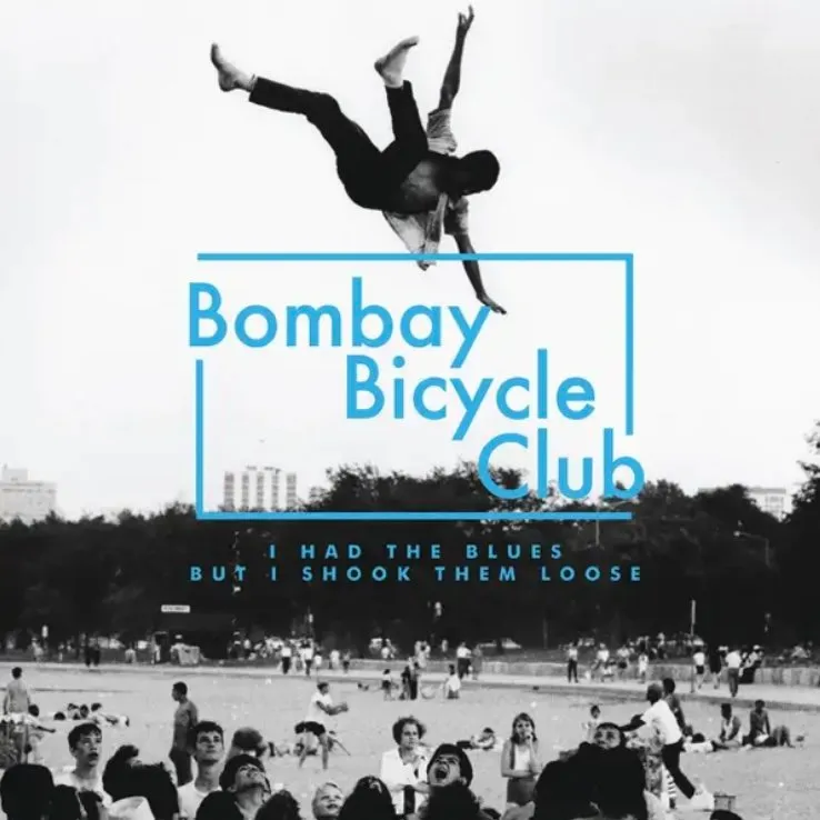 Bombay Bicycle Club, I had the blues but I shook them loose, 2009