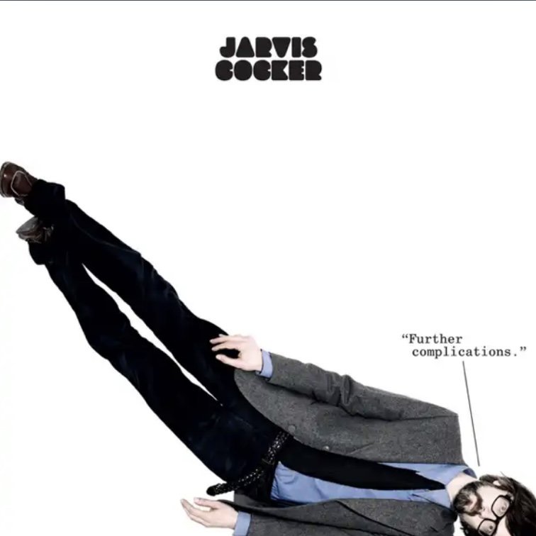 Jarvis Cocker, Further Complications, 2009