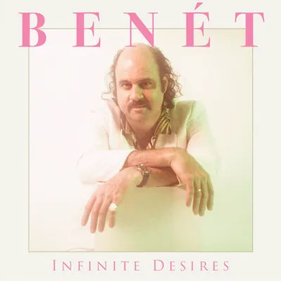 Donny Benet, Infinite Desires, 2024